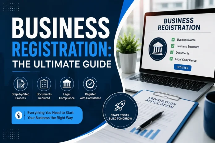 Business Registration - The Ultimate Guide