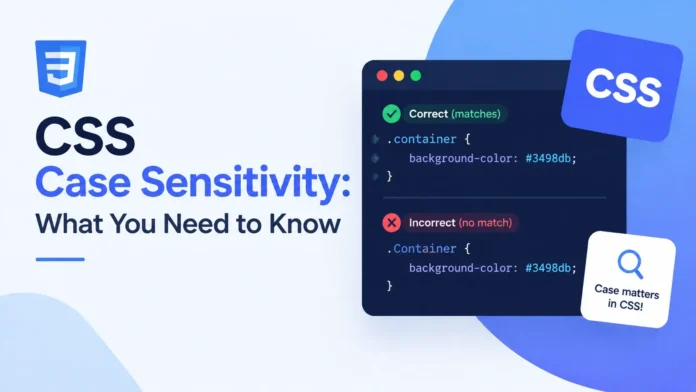CSS Case Sensitivity: What You Need to Know