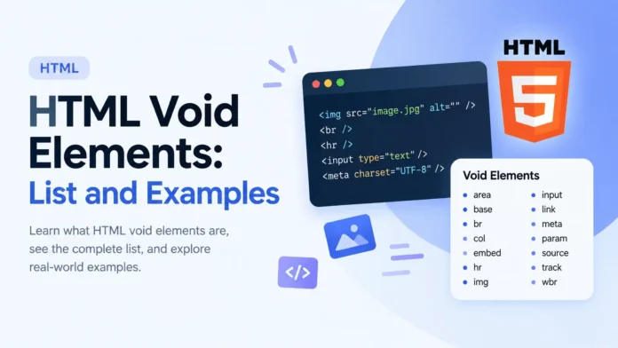 HTML Void Elements - List and Examples HTML Void Elements: List and Examples