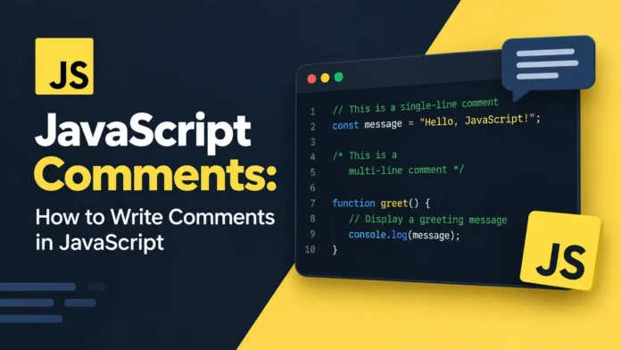 JavaScript Comments: How to Write Comments in JavaScript
