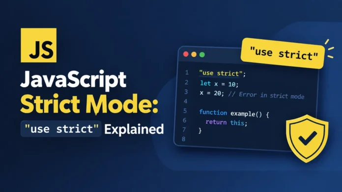 JavaScript Strict Mode: 